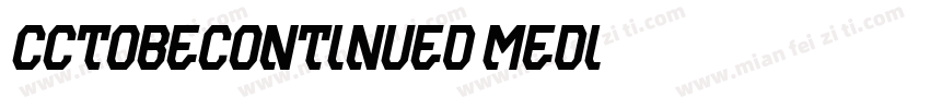 CCToBeContinued Medi字体转换